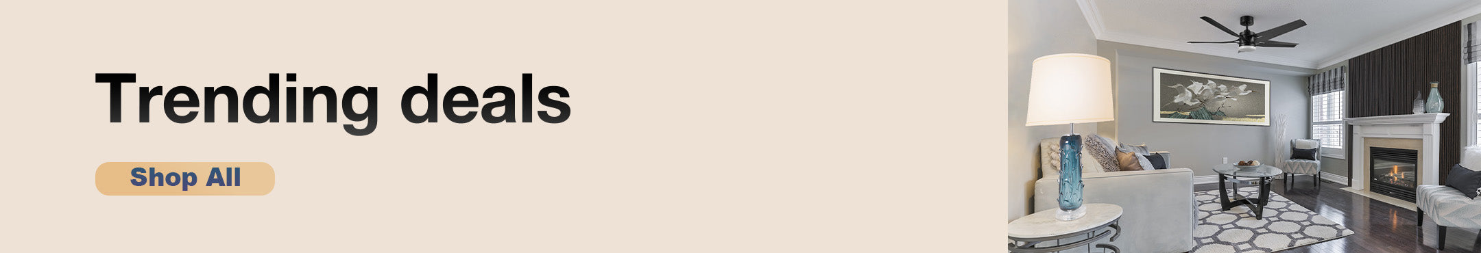 A banner with the text Trending deals and a Shop All button on the left, and a modern living room with a sofa, lamp, coffee table, fireplace, and stylish wall panels on the right.