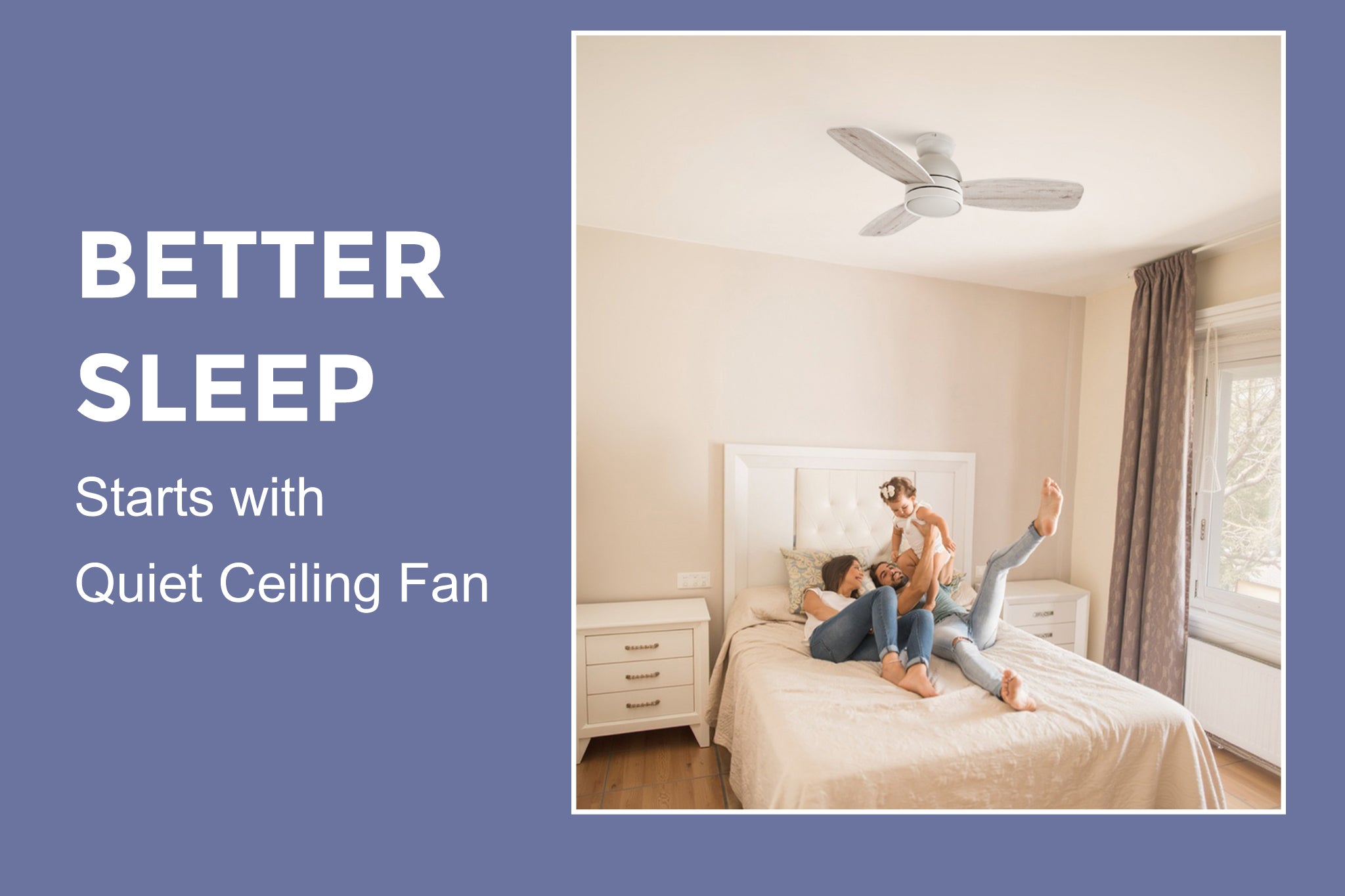 Better Sleep Starts with a Quiet Ceiling Fan