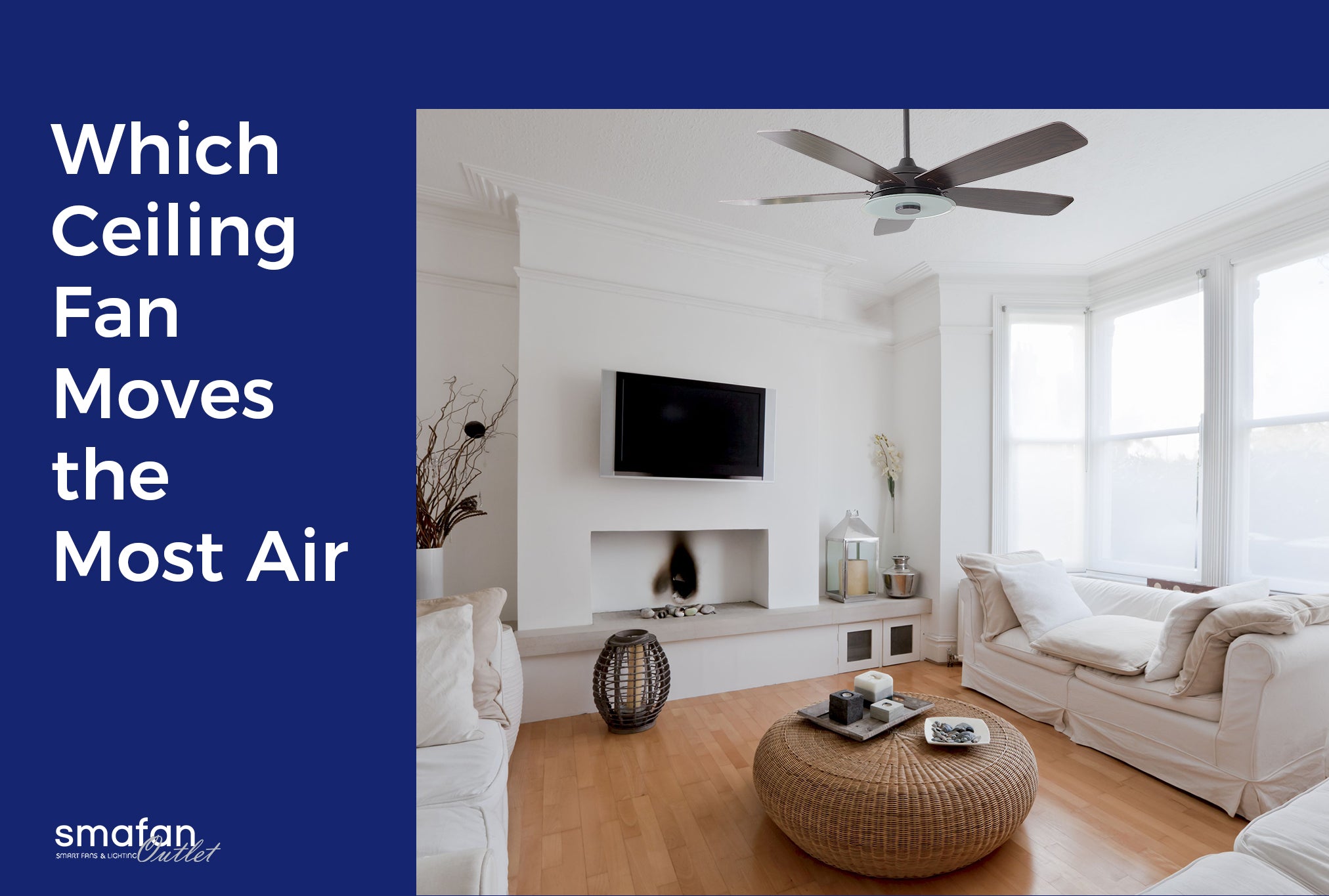 Which Ceiling Fan Moves the Most Air