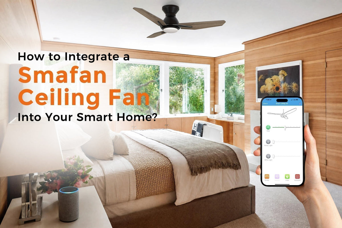How to Integrate a Smafan Ceiling Fan Into Your Smart Home?