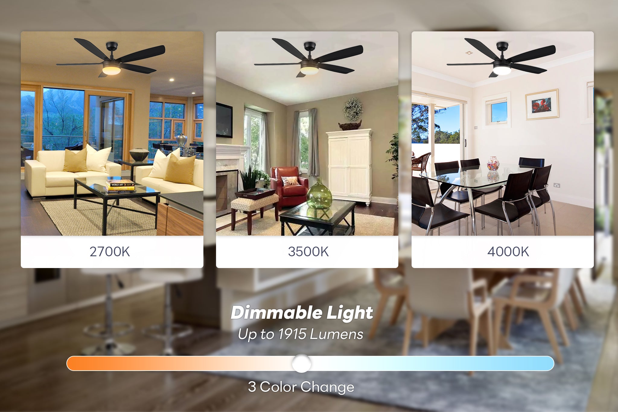 Three different room settings showcasing the dimmable light of black ceiling fan with three color temperature options: 2700K (warm light) in a cozy living room, 3500K (neutral light) in a modern living area, and 4000K (cool light) in a bright dining space. The dimmable light offers up to 1915 lumens with 3 color change options.