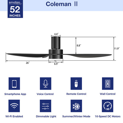 This Coleman 52&quot; smart ceiling fan keeps your space cool, bright, and stylish. It is a soft modern masterpiece perfect for your indoor living spaces. This Wifi smart ceiling fan is a simplicity designing with white finish, use very strong ABS blades and has an integrated 5700K LED day light. The fan features Remote control, Wi-Fi apps, Siri Shortcut and Voice control technology (compatible with Amazon Alexa and Google Home Assistant ) to set fan preferences. 